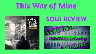 This War of Mine Solo Review