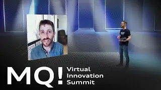 MQ! Virtual Innovation Summit 2020 – Highlights
