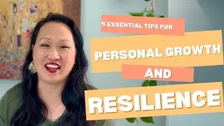 5 Essential Tips for Personal Growth and Resilience