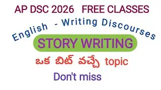 AP DSC  -  English - WRITING DISCOURSES  - STORY WRITING 