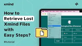 How to Retrieve Lost Files in Xmind? | Feature Tutorial
