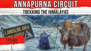 Annapurna Circuit - Hiking Nepal Himalayas - Ep1