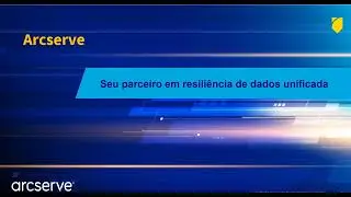 Webcast BR Lançamento Arcserve UDP 9 0! Conheça a sua mais nova solução unificada de proteção