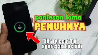cara mengecas hp agar cepat penuh