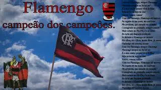 Flamengo Campeão dos campeões - hino