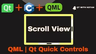 Qt QML Tutorial | ScrollView Control | Qt QML Application