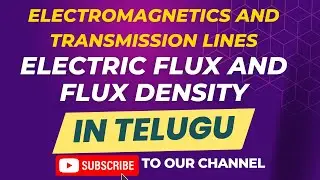 Electric Flux and Flux Density in Electromagnetics| EMTL in Telugu | JNTUH| JNTUA| JNTUK