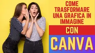 Da grafica a immagine in Canva