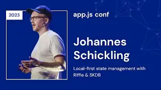 Johannes Schickling – Local-first app development | App.js Conf 2023