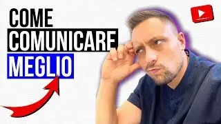 Come Comunicare Meglio [3+1 Consigli]