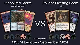 [MSEM] League Sep 2024 - (Aanginer) Mono Red Storm vs (Gao) Rakdos Fleeting Scam (Ft. Scam rant)