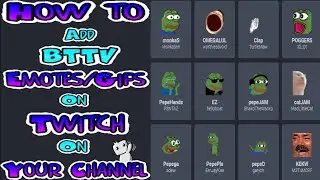 How to Add BTTV Emotes/Gifs to Your Twitch Channel while on Twitch | Twitch Streamer
