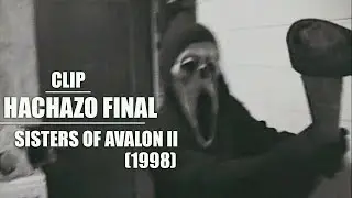 🎬CLIP: HACHAZO FINAL • SISTERS OF AVALON II