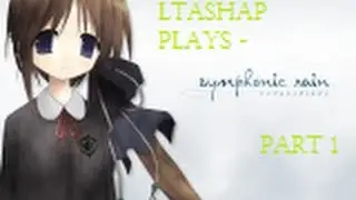 🌂Ltashap Plays - Symphonic Rain (Part 1)🌂