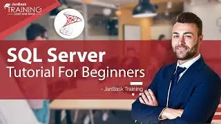 SQL Server For Beginners | Fundamentals & Principles | JanBask Training