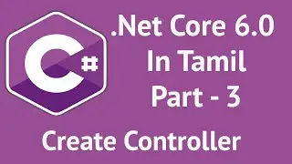 .NET Core 6.0 , OpenAI (ChatGPT), MVC  Tutorials in tamil | Part -3 | தமிழ் | Controller