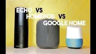 Echo vs. HomePod vs. Google Home