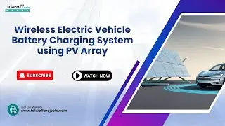 Wireless Electric Vehicle Battery Charging System using PV Array