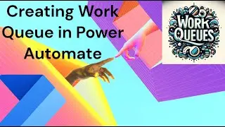 Creating work Queue in Power Automate | How to create new queue in power automate desktop.