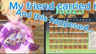 MY FRIEND CARRIED ME IN DOMAIN!! [GENSHIN IMPACT]