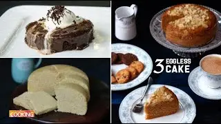 3 Eggless Cake | Cake Recipes | Dessert Recipes