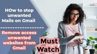 stop unwanted Mails on Gmail account⚡️ |How to remove access unwanted websites From Gmail #Gmail