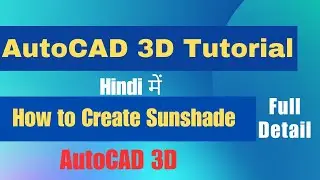 How to Create 3D Sunshade in AutoCAD ||✅AutoCAD 3D Tutorial in Hindi || CADD ACADEMY ||