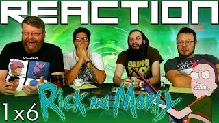Rick and Morty 1x6 REACTION!! 