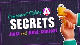 Angular styling secrets: How to use :host and :host-context like a pro