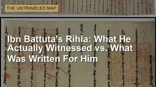 Ibn Battuta's 75,000 Miles: What's Real in the Rihla?