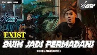 Charly Van Houten - Buih Jadi Permadani ( Exist ) - (Official Acoustic Cover 64)