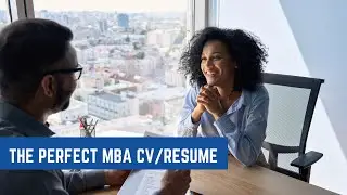 The Perfect MBA CV/Resume: How To Stand Out