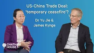 US-China Trade Deal: success or ‘temporary ceasefire’? Dr Yu Jie & James Kynge