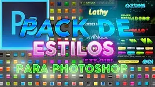 DESCARGAR EL MEJOR PACK DE ESTILOS PARA PHOTOSHOP