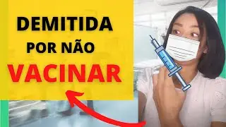 Quem não tomar a vacina pode ser demitido? COVID-19.
