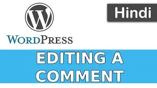 WordPress Tutorials in Hindi - 35 - HOW TO EDIT COMMENT | EDITING COMMENT