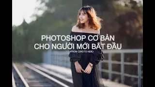 Học Photoshop từ A-Z - Phần 1: Layer