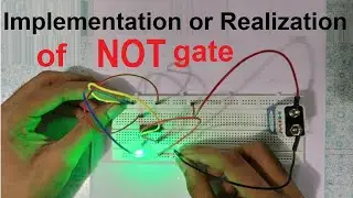 What is NOT gate? | Practical on Implementation of NOT gate | IC 7404 | NOT gate practical