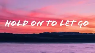 BGE - Hold On To Let Go