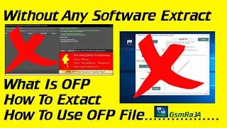 What Is OFP | How To Extract | How To Use OFP File | OPPO-Realme Unlocking Only MTK By GsmRaJA