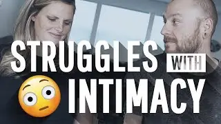 Our Personal Struggle with Intimacy In Marriage