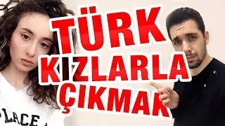 TÜRK KIZLARIYLA ÇIKMAK | HOW TO DATE A TURKISH GIRL (ft. Asena Ermis & Bi Meriç Bi Ebru)