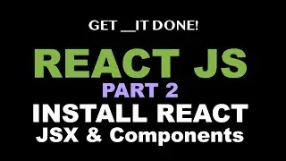 React JS Tutorial p.2 - Installation, JSX & Functional Components