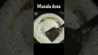 Masala dosa shorts #shorts #short #youtubeshorts #viral
