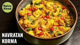 NAVARATAN KORMA RECIPE | वेज नवरतन कोरमा | MIX VEG KORMA RECIPE