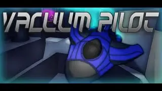 Vacuum Pilot Gameplay (Game Low Spec 2022)