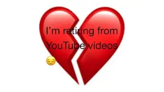 I’m quitting YouTube unfortunately…