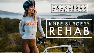 KNEE SURGERY REHAB- exercises, timeline, update +VLOG. Follow my journey back to the bike 2022