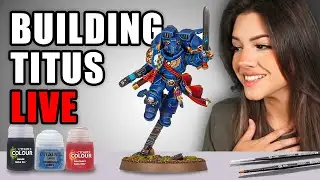 🔴Noobie Builds Miniature LIVE | Captain Titus Part 1