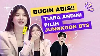 QUICK QUESTION: Tiara Andini Bucin ke Jungkook dan Moi?